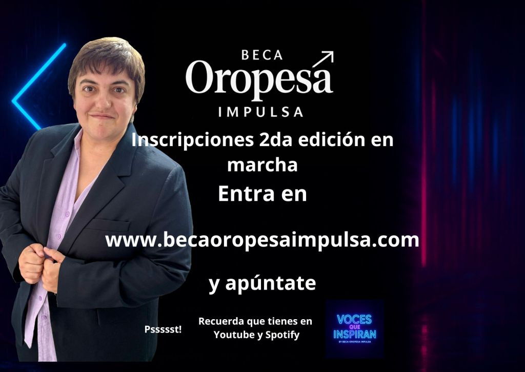 Inscripciones abiertas 2da edición Beca Oropesa&nbsp;Impulsa